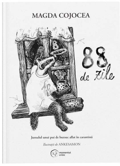 88 de zile –  Jurnalul unui pui de bursuc aflat în carantină